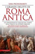 Grandi delitti di Roma antica (I)