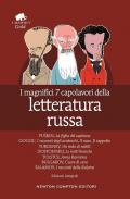 Magnifici 7 capolavori della letteratura russa: La figlia del capitano-I racconti degli arabeschi-Il naso-Il cappotto-Un nido di nobili-Le notti bianche-Anna Karenina-Cuore di cane-I racconti della Kolyma (I)