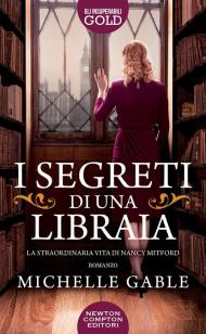 I segreti di una libraia. La straordinaria vita di Nancy Mitford