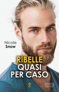 Ribelle quasi per caso