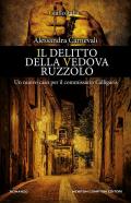 Il delitto della vedova Ruzzolo. Un nuovo caso per il commissario Calligaris