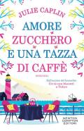 Amore, zucchero e una tazza di caffè