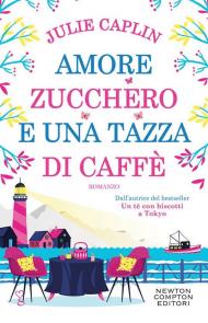 Amore, zucchero e una tazza di caffè