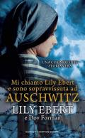 Mi chiamo Lily Ebert e sono sopravvissuta ad Auschwitz
