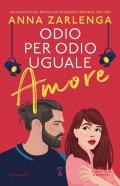 Odio per odio uguale amore