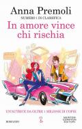 In amore vince chi rischia