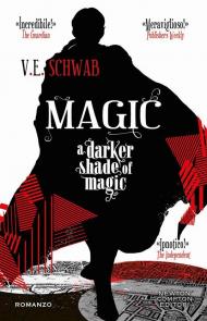 Magic. A darker shade of magic