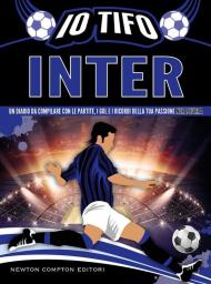 Io tifo Inter. Un diario da compilare con le partite, i gol e i ricordi della tua passione nerazzurra