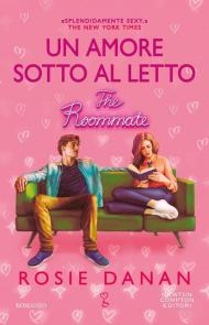 Un amore sotto al letto. The roommate