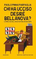 Chi ha ucciso Desiré Bellanova? Il primo caso dell’investigatore Antony Depin