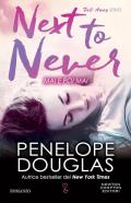 Mai e poi mai. Next to never. The Fall Away Series