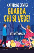 Guarda chi si vede! Hello stranger