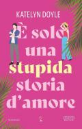 È solo una stupida storia d’amore