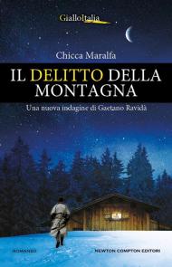 Il delitto della montagna. Una nuova indagine di Gaetano Ravidà