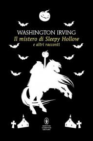 Il mistero di Sleepy Hollow e altri racconti