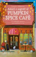 Amori e segreti al Pumpkin Spice Cafè