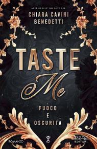 Taste me. Fuoco e oscurità