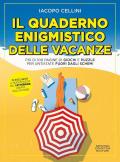 Il quaderno enigmistico delle vacanze. Più di 100 pagine di giochi e puzzle per un'estate fuori dagli schemi