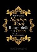 Shadow work. Il diario della tua ombra