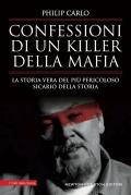 Confessioni di un killer della mafia. La storia vera del più pericoloso sicario della storia