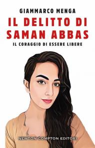 Il delitto di Saman Abbas. Il coraggio di essere libere