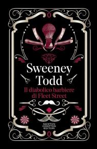 Sweeney Todd. Il diabolico barbiere di Fleet Street. Ediz. integrale