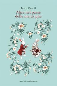 Alice nel paese delle meraviglie. Ediz. integrale