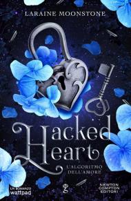 Hacked heart. L'algoritmo dell'amore