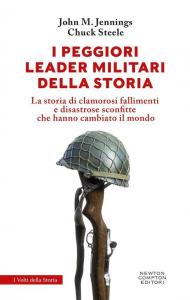 I peggiori leader militari della storia