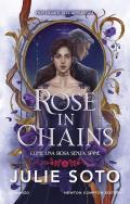 Rose in chains. Come una rosa senza spine