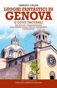 Luoghi fantastici di Genova e dove trovarli