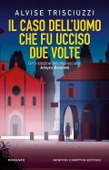 Il caso dell'uomo che fu ucciso due volte. Un'indagine del maresciallo Arturo Bonomi