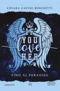 If you love her. Fino al paradiso