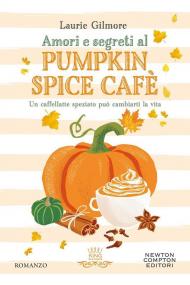 Amori e segreti al Pumpkin Spice Cafè