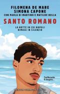 Santo Romano. La notte in cui Napoli rimase in silenzio