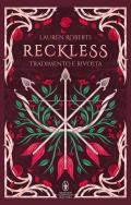 Reckless. Tradimento e rivolta. Limited edition