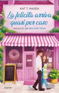 La felicità arriva quasi per caso