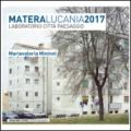 Matera Lucania 2017. Laboratorio città paesaggio