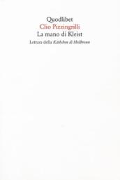 La mano di Kleist. Lettura della «Käthchen di Heilbronn»