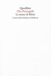 La mano di Kleist. Lettura della «Käthchen di Heilbronn»