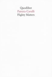 Flighty matters