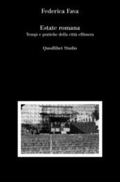 Estate romana. Tempi e pratiche della città effimera