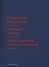 Absolutely nothing. Storie e sparizioni nei deserti americani