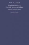 Illuminismo e critica. Foucault interprete di Kant