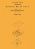 L'architettura della villa moderna. 2: Gli anni delle utopie realizzate 1941-1980