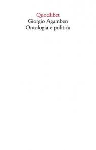 Giorgio Agamben. Ontologia e politica