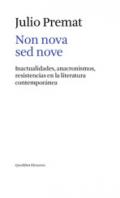 Non nova sed nove. Inactualidades, anacronismos, resistencias en la literatura contemporanea