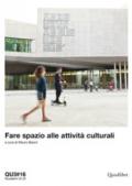Fare spazio alle attivita culturali