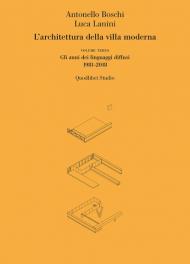 L' architettura della villa moderna. Vol. 3: anni dei linguaggi diffusi 1981-1918, Gli.