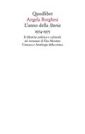 L' anno della «Storia» 1974-1975. Il dibattito politico e culturale sul romanzo di Elsa Morante. Cronaca e antologia della critica